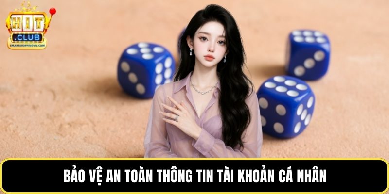 Bảo vệ an toàn thông tin tài khoản cá nhân