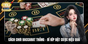 Cách Chơi Baccarat Thắng