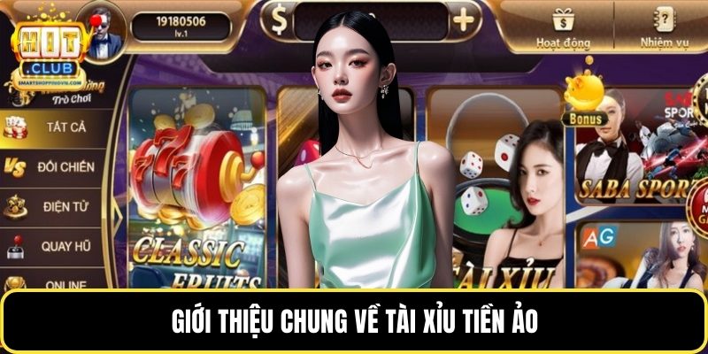 Giới thiệu chung về tài xỉu tiền ảo
