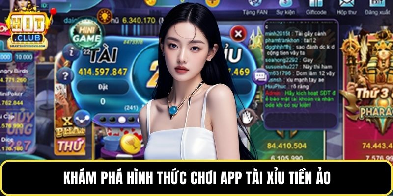 Khám phá hình thức chơi app tài xỉu tiền ảo